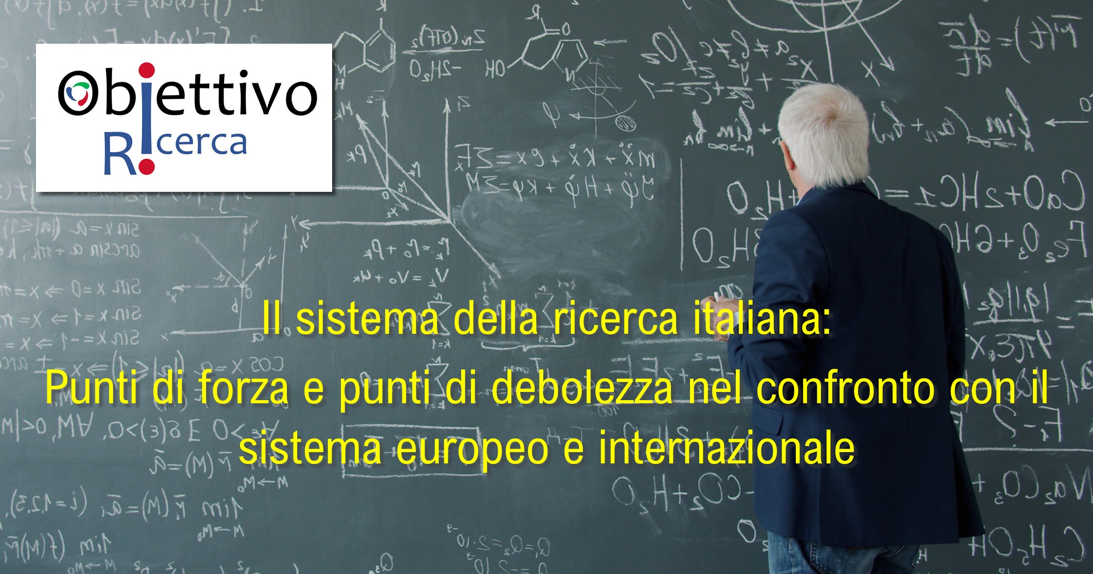 Il sistema della ricerca italiana: Punti di forza e punti di debolezza nel confronto con il sistema europeo e internazionale