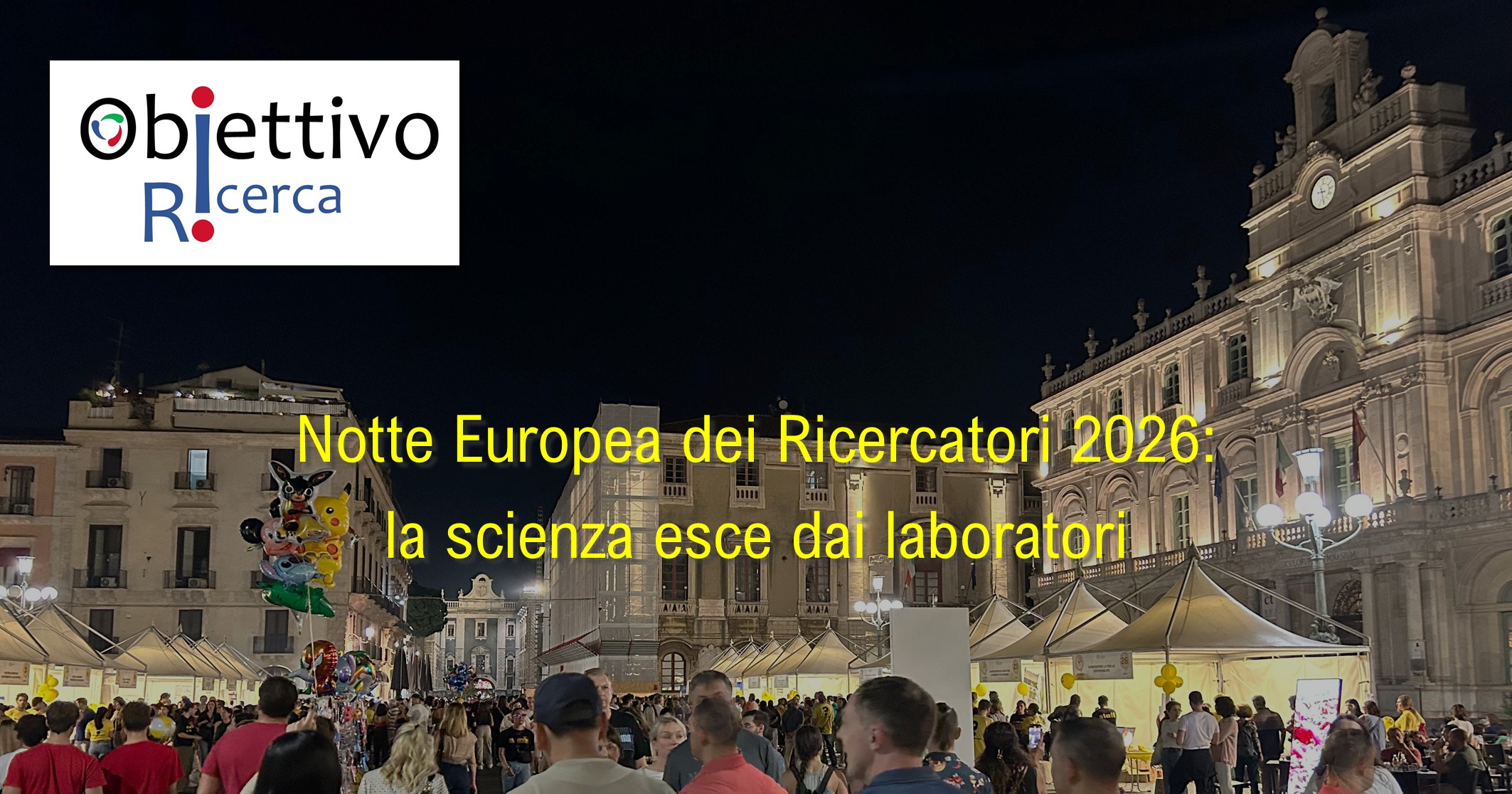 Notte Europea dei Ricercatori 2026: la scienza esce dai laboratori