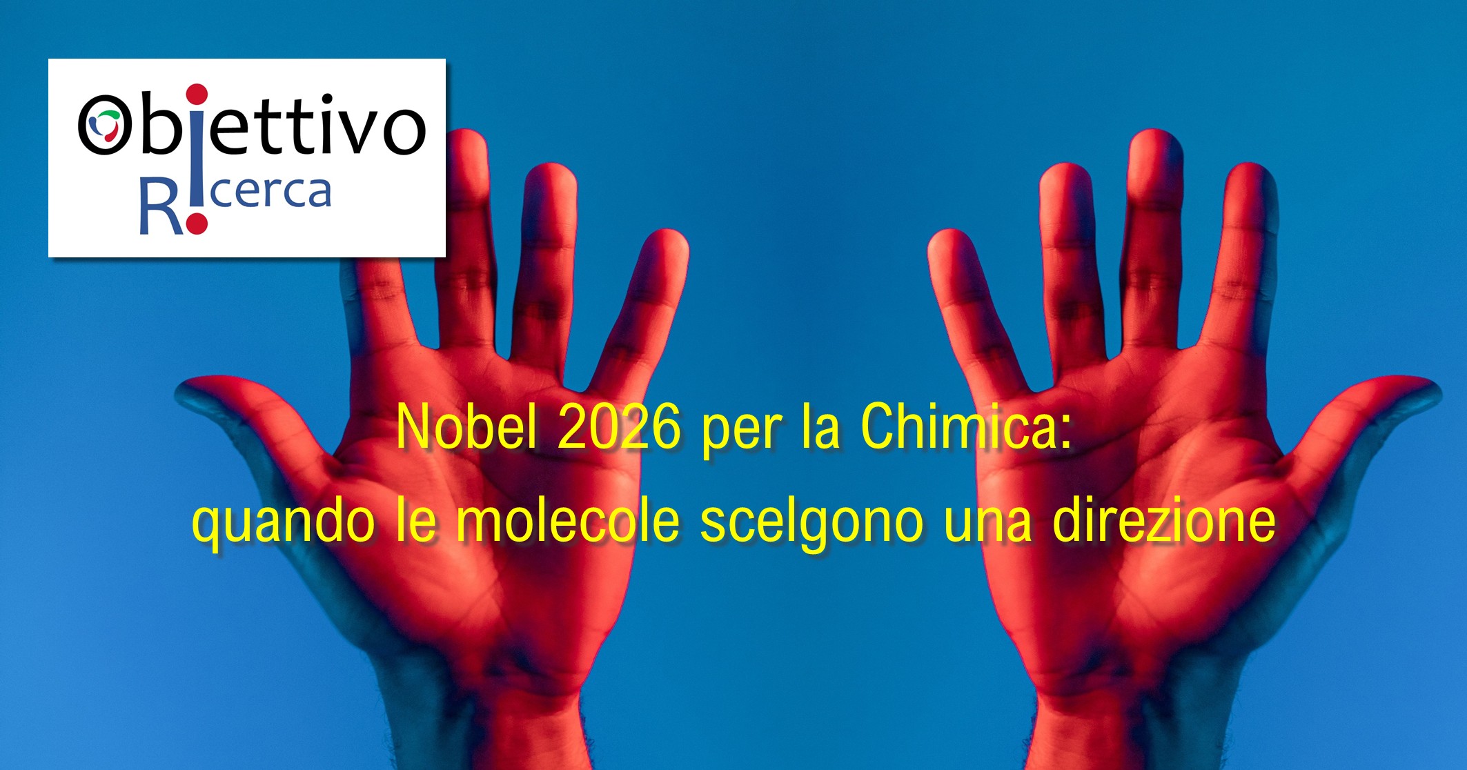 Nobel 2026 per la Chimica: quando le molecole scelgono una direzione