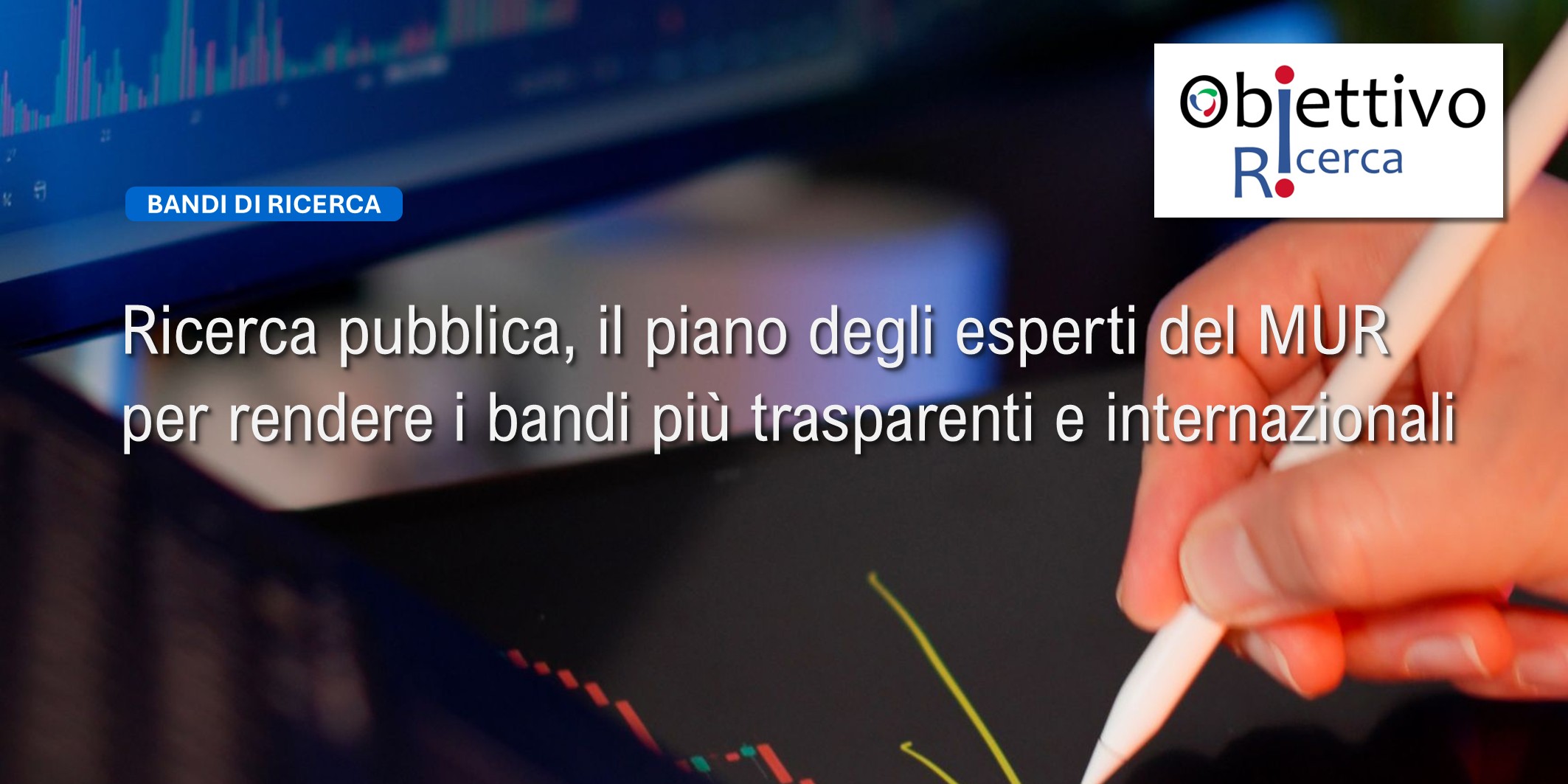 Ricerca pubblica, il piano degli esperti del MUR per rendere i bandi più trasparenti e internazionali